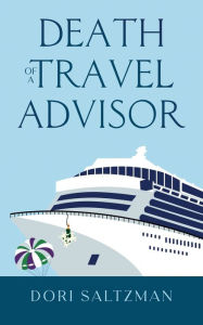 Pdf books free download spanish Death of a Travel Advisor English version 9798990415010 by Dori Saltzman