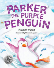 Title: Parker the Purple Penguin, Author: Marybeth Wishart