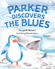 Title: Parker Discovers the Blues, Author: Marybeth Wishart