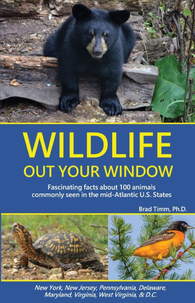 Wildlife Out Your Window: Fascinating Facts about 100 Animals Commonly Seen in the mid-Atlantic U.S. States