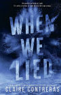 When We Lied