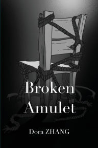 Title: Broken Amulet, Author: Dora Zhang
