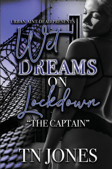 Wet Dreams On Lockdown: The Captain