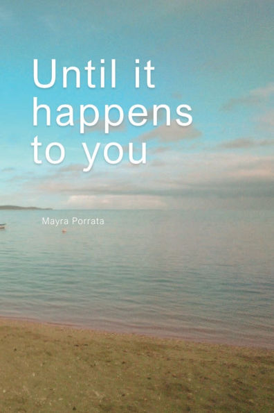 Until it happens to you