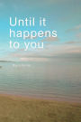 Until it happens to you