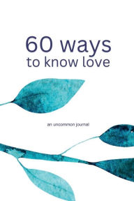 Title: 60 ways to know love, Author: Mayra Porrata