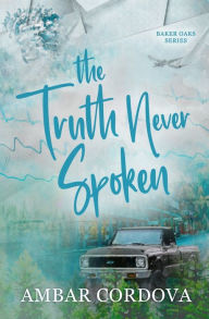 Ebook for jsp projects free download The Truth Never Spoken by Ambar Cordova