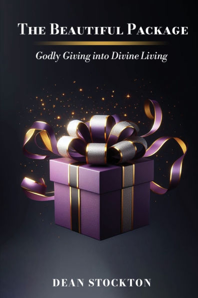 The Beautiful Package: Godly Giving into Divine Living