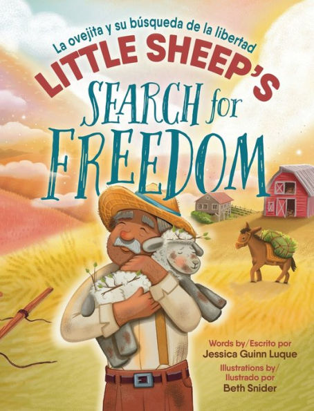 Little Sheep's Search for Freedom: La ovejita y su bï¿½squeda de la libertad