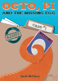 Title: Octo, PI, and the Missing Egg, Author: Sarah McDavis