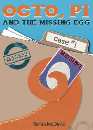 Title: Octo, PI, and the Missing Egg, Author: Sarah McDavis