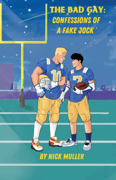 The Bad Gay: Confessions of a Fake Jock