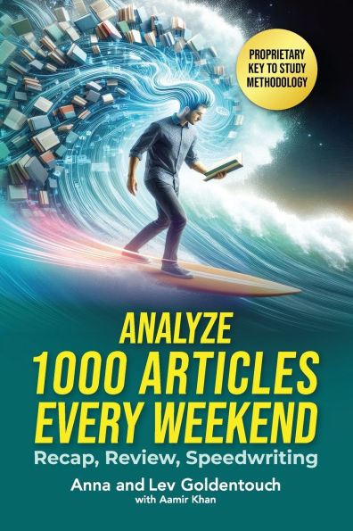 Analyze 1000 Articles Every Weekend: Recap, Review, Speedwriting