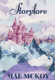 Title: Storylore, Author: Mae McKoy