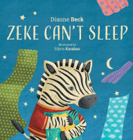 Title: Zeke Can't Sleep, Author: Dianne Beck