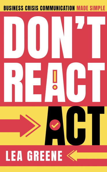 Act, Don't React
