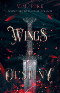 Textbook pdfs download Wings of Destiny: Embrace Your Wings, Beware Your Heart