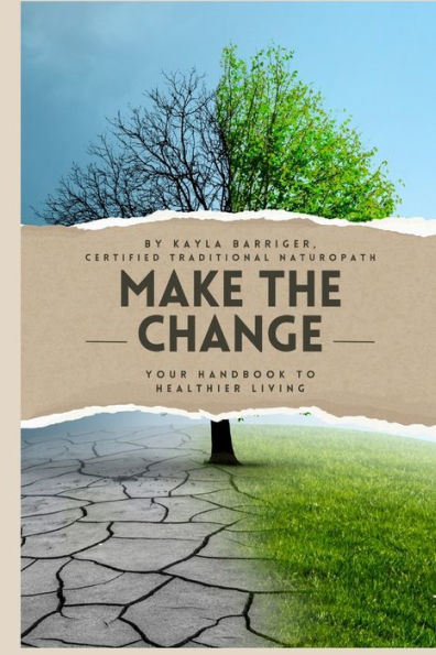 Make the Change: Your Handbook to Healthier Living