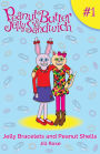 Jelly Bracelets and Peanut Shells: Peanut Butter & Jelly Sandwich, Book #1