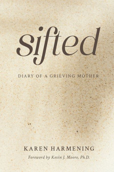 Sifted: Diary of a Grieving Mother