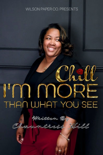 Chill: I'm More Than What You See