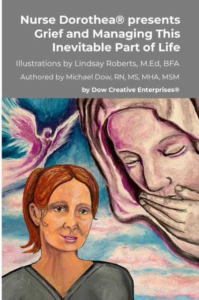 Nurse Dorothea(R) presents Grief and Managing This Inevitable Part of Life