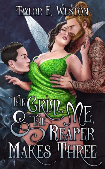 The Grim, Me, and The Reaper Makes Three: A paranormal romance novella