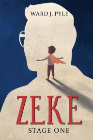 Title: Zeke: Stage One, Author: Ward J. Pyle