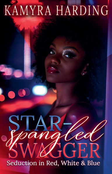 Star Spangled Swagger: Seduction in Red, White & Blue