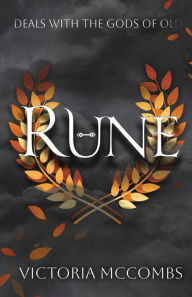 Title: Rune: A deal with the gods of old, Author: Victoria McCombs