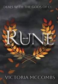 Title: Rune: A deal with the gods of old, Author: Victoria McCombs