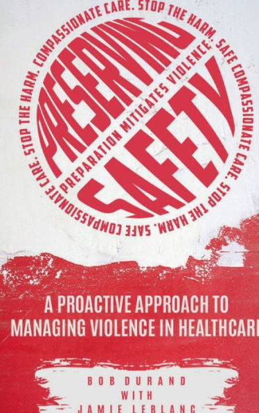 Preserving Safety: A Proactive Approach to Managing Violence in Healthcare