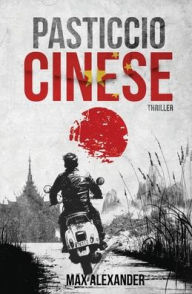 Title: Pasticcio cinese, Author: Max  Alexander