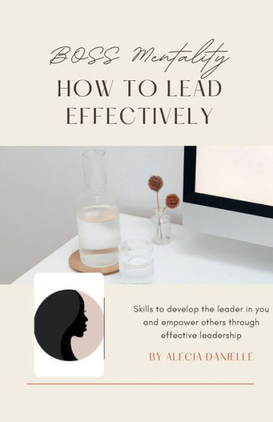 BOSS Mentality: How to Lead Effectively