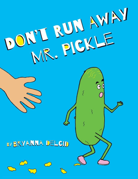 Don't Run Away Mr. Pickle