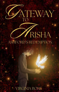 German audio book free download Gateway to Arisha: Ashford's Redemption by Virginia Rose