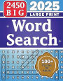 BIG 2450 Word Search 100+ Large Print Themed Puzzles for Adults Seniors and Teens: Seek n Find Game Book Volume 1