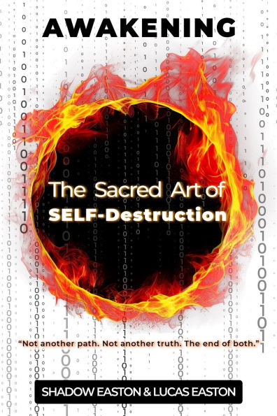 The Sacred Art of SELF-Destruction: Awakening