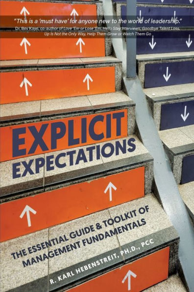 Explicit Expectations: The Essential Guide & Toolkit of Management Fundamentals