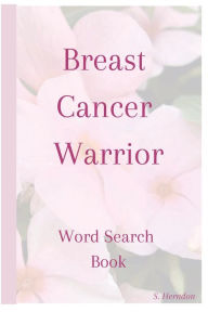 Title: Breast Cancer Warrior Word Search Book, Author: S. Herndon