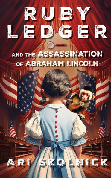 Ruby Ledger and the Assassination of Abraham Lincoln