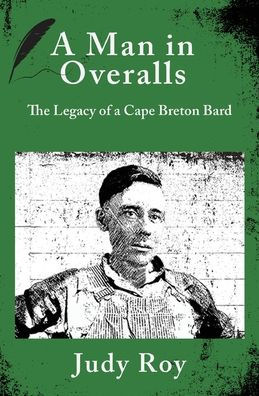 a Man Overalls: The Legacy of Cape Breton Bard