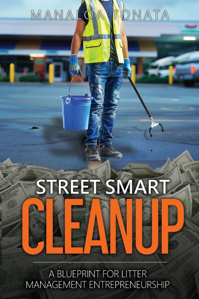 Street Smart Cleanup: A Blueprint for Litter Management Entrepreneurship