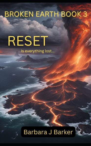 Broken Earth: RESET: A Post-Apocalyptic Disaster Thriller!