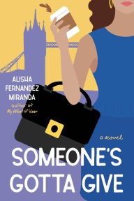 Android ebook free download pdf Someone's Gotta Give: A Novel by Alisha Fernandez Miranda MOBI CHM (English Edition) 9798990630413
