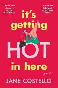 FB2 eBooks free download It's Getting Hot in Here: A Novel  English version 9798990630468