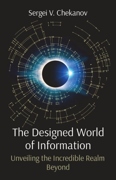 the Designed World of Information: Unveiling Incredible Realm Beyond