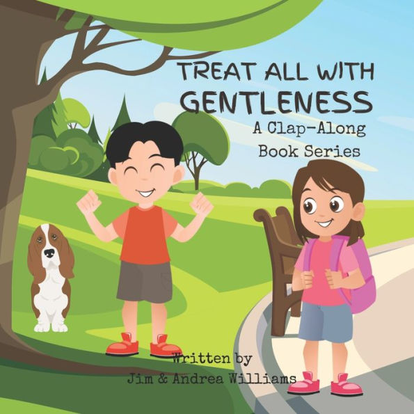 Treat All with Gentleness: A Clap-Along Book Series