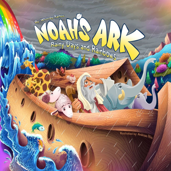 Noah's Ark: Rainy Days and Rainbows