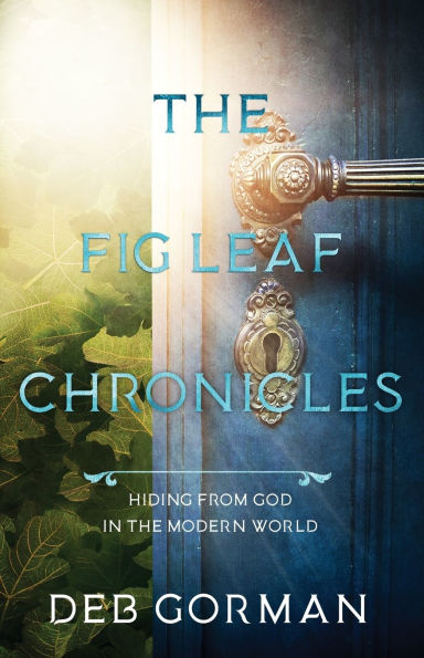 the Fig Leaf Chronicles: Hiding From God Modern World